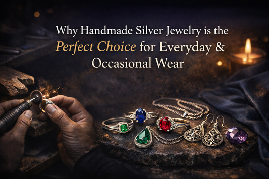 Why Handmade Silver Jewelry is the  Perfect Choice for Everyday & Occasional  Wear